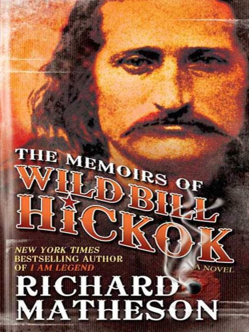 Title details for The Memoirs of Wild Bill Hickok by Richard Matheson - Wait list